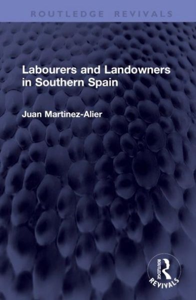 Produktbild: Labourers and Landowners in Southern Spain