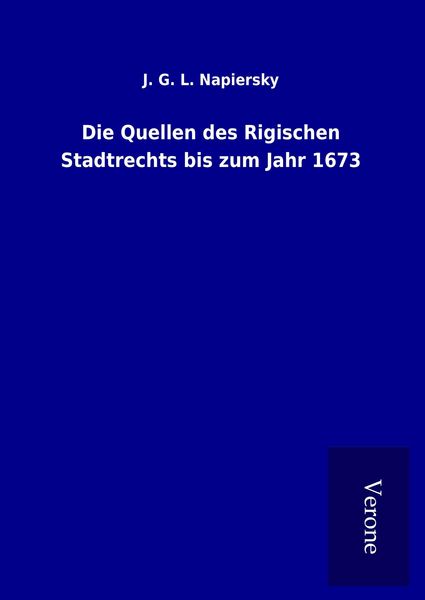 Produktbild: Die Quellen des Rigischen Stadtrechts bis zum Jahr 1673