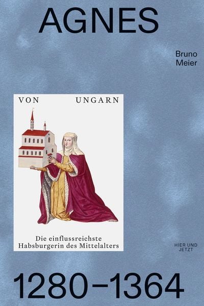Produktbild: Agnes von Ungarn 1280-1364