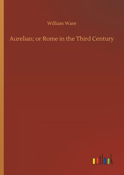 Produktbild: Aurelian; or Rome in the Third Century
