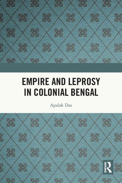 Produktbild: Empire and Leprosy in Colonial Bengal