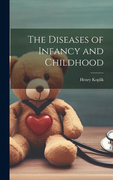 Produktbild: The Diseases of Infancy and Childhood