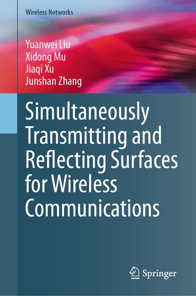 Produktbild: Simultaneously Transmitting and Reflecting Surfaces for Wireless Communications