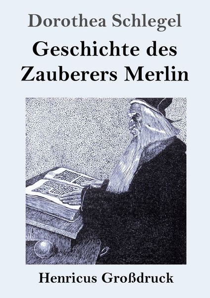 Produktbild: Geschichte des Zauberers Merlin (Gro&szlig;druck)