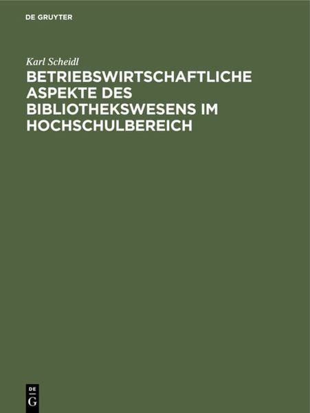 Produktbild: Betriebswirtschaftliche Aspekte des Bibliothekswesens im Hochschulbereich