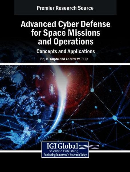 Produktbild: Advanced Cyber Defense for Space Missions and Operations: Concepts and Applications