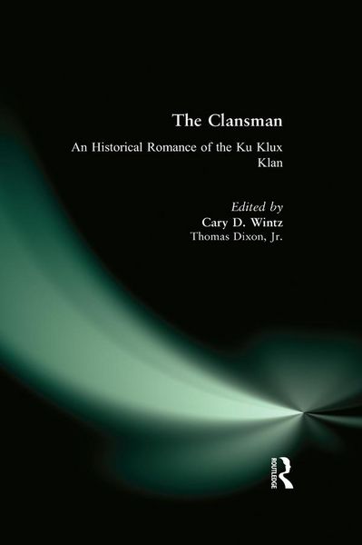 Produktbild: The Clansman: An Historical Romance of the Ku Klux Klan