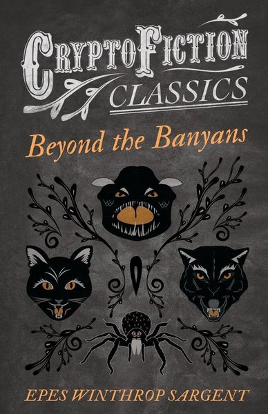 Produktbild: Beyond the Banyans (Cryptofiction Classics - Weird Tales of Strange Creatures)