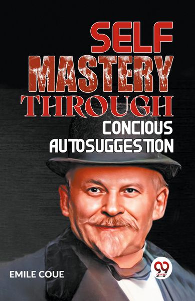 Produktbild: Self Mastery Through Conscious Autosuggestion