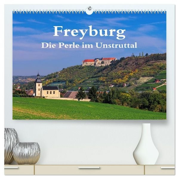 Produktbild: Freyburg - Die Perle im Unstruttal (hochwertiger Premium Wandkalender 2026 DIN A2 quer), Kunstdruck in Hochglanz