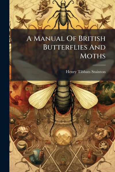 Produktbild: A Manual Of British Butterflies And Moths