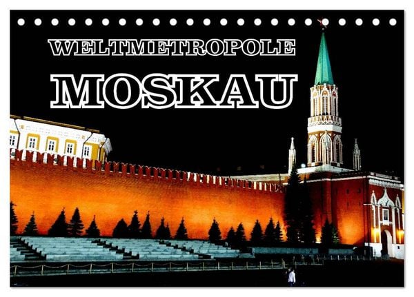 Produktbild: Weltmetropole Moskau (Tischkalender 2026 DIN A5 quer), CALVENDO Monatskalender