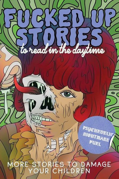 Produktbild: Fucked Up Stories to Read in the Daytime Vol. 2