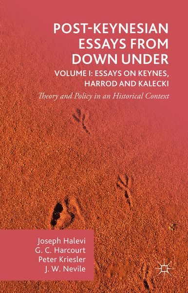 Produktbild: Post-Keynesian Essays from Down Under Volume I: Essays on Keynes, Harrod and Kalecki