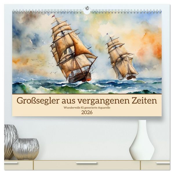 Produktbild: Gro&szlig;segler aus vergangenen Zeiten (hochwertiger Premium Wandkalender 2026 DIN A2 quer), Kunstdruck in Hochglanz