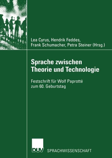 Sprache zwischen Theorie und Technologie / Language between Theory and Technology, Taschenbuch von Lea Cyrus , Hendrik Feddes , Frank Schumacher,