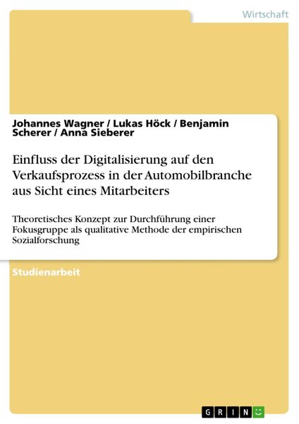 Produktbild: Einfluss der Digitalisierung auf den Verkaufsprozess in der Automobilbranche aus Sicht eines Mitarbeiters