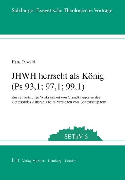 Produktbild: Dewald, H: JHWH herrscht als K&ouml;nig (Ps 93,1; 97,1; 99,1)