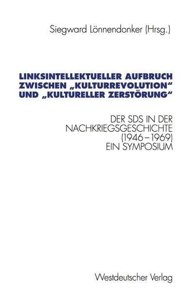 Produktbild: Linksintellektueller Aufbruch zwischen "Kulturrevolution" und "kultureller Zerst&ouml;rung"