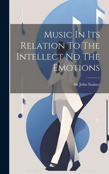 Produktbild: Music In Its Relation To The Intellect Nd The Emotions