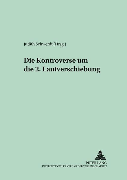 Die Kontroverse um die 2. Lautverschiebung, Taschenbuch von , Peter Lang GmbH, Internationaler Verlag der Wissenschaften, 9783631382646