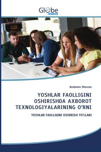 Produktbild: Yoshlar Faolligini Oshirishda Axborot Texnologiyalarining O'rni