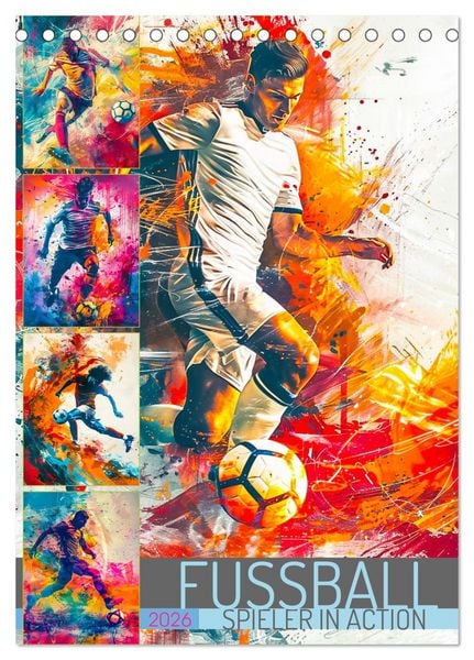 Produktbild: Fussball - Spieler in Action (Tischkalender 2026 DIN A5 hoch), CALVENDO Monatskalender