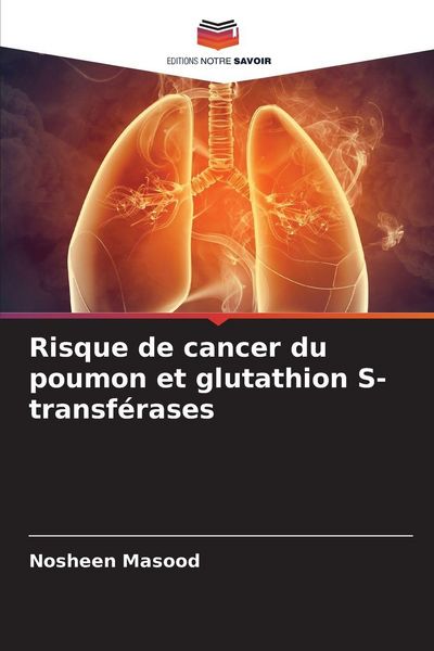 Produktbild: Risque de cancer du poumon et glutathion S-transf&eacute;rases