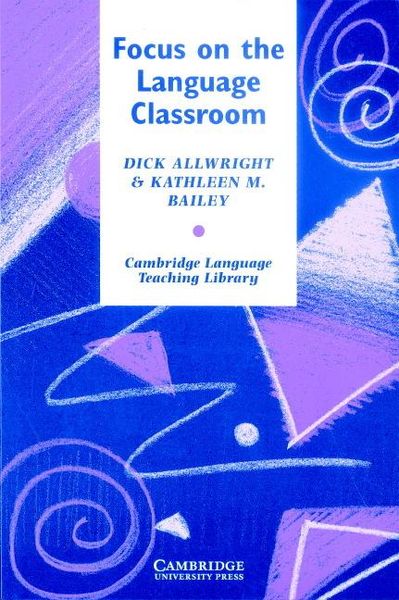 Focus on the Language Classroom, Taschenbuch von Richard Allwright , Kathleen M. Bailey , Dick Allwright, Cambridge University Press, 9780521269094
