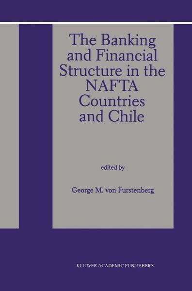 Produktbild: The Banking and Financial Structure in the Nafta Countries and Chile