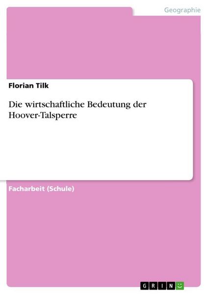 Produktbild: Die wirtschaftliche Bedeutung der Hoover-Talsperre