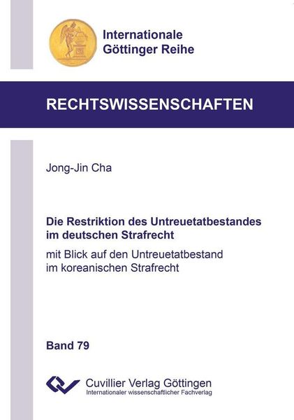 Produktbild: Die Restriktion des Untreuetatbestandes im deutschen Strafrecht