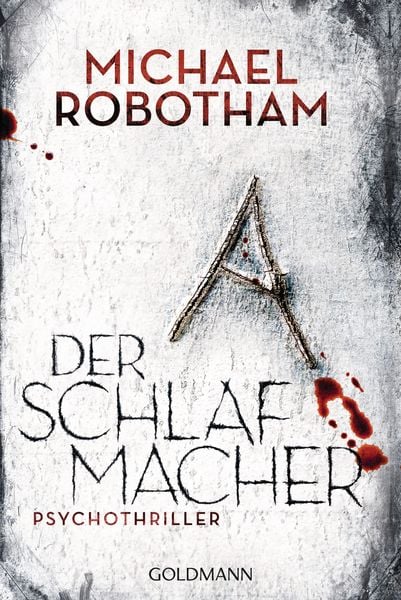 Der Schlafmacher / Joe O'Loughlin & Vincent Ruiz Bd. 10, Taschenbuch von Michael Robotham, Goldmann, 2710001205936