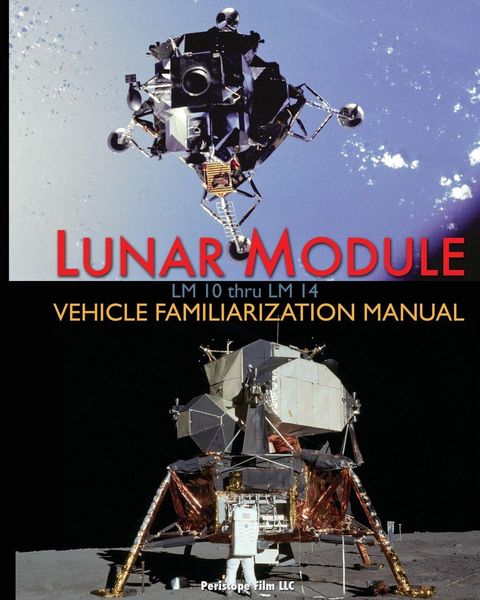 Produktbild: Lunar Module LM 10 Thru LM 14 Vehicle Familiarization Manual
