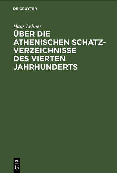 Produktbild: &Uuml;ber die athenischen Schatzverzeichnisse des vierten Jahrhunderts