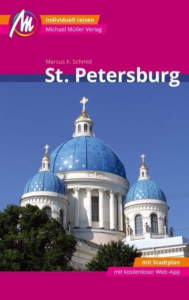 MICHAEL MÜLLER Reiseführer St. Petersburg MM-City, Taschenbuch von Marcus X. Schmid, Michael Müller Verlag, 9783956546426