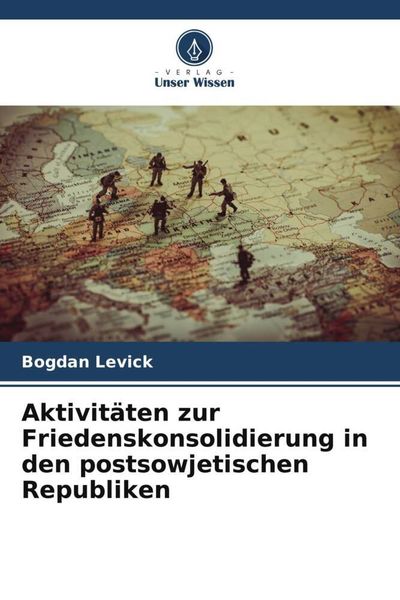 Produktbild: Aktivit&auml;ten zur Friedenskonsolidierung in den postsowjetischen Republiken