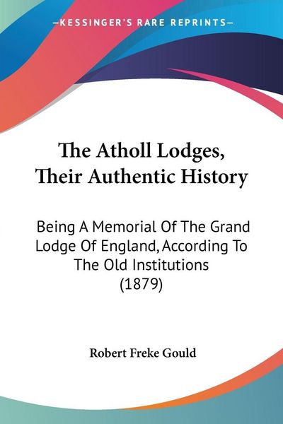 Produktbild: The Atholl Lodges, Their Authentic History