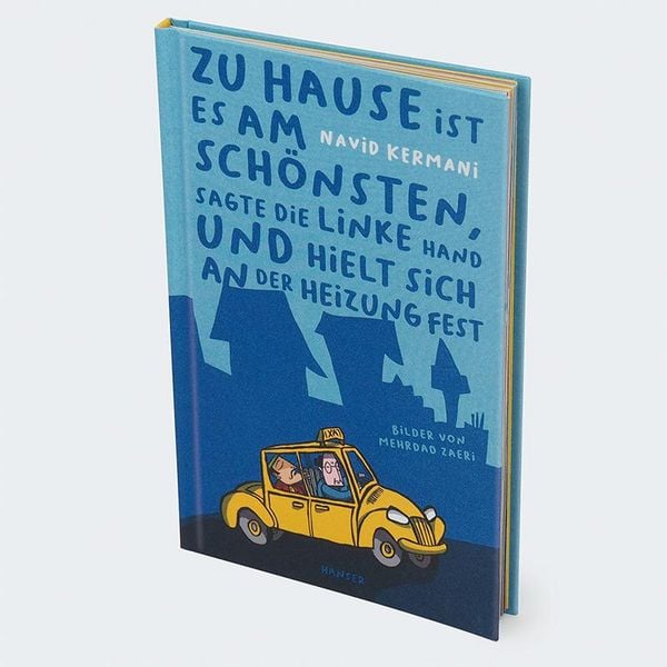 Produktbild: Zu Hause ist es am sch&ouml;nsten, sagte die linke Hand und hielt sich an der Heizung fest