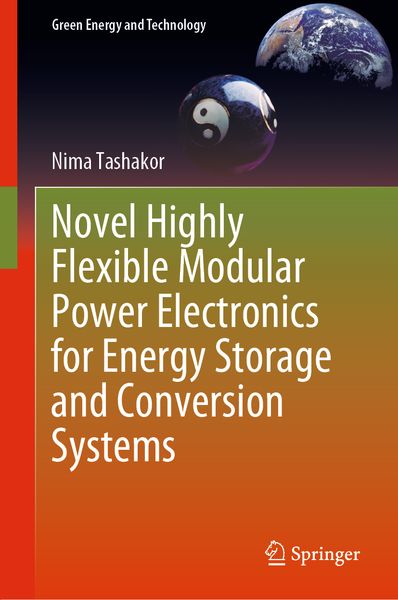 Produktbild: Novel Highly Flexible Modular Power Electronics for Energy Storage and Conversion Systems