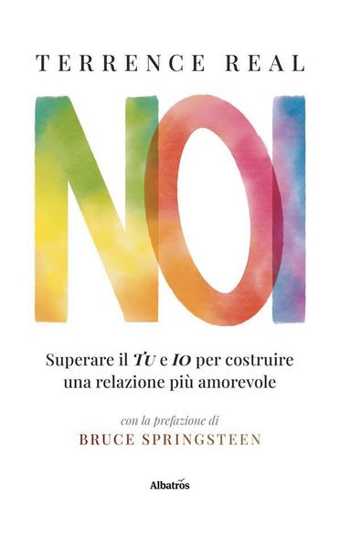 Produktbild: NOI. Superare il Tu e Io per Costruire una Relazione Pi&ugrave; Amorevole