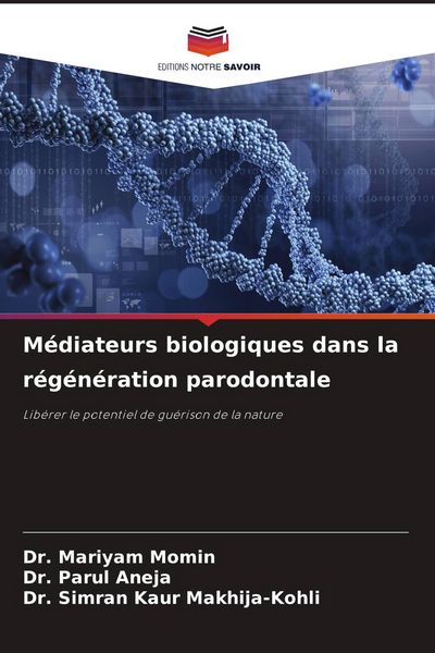 Produktbild: M&eacute;diateurs biologiques dans la r&eacute;g&eacute;n&eacute;ration parodontale