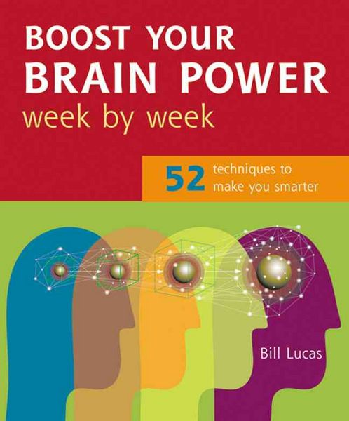 Produktbild: Boost Your Brain Power Week by Week: 52 Techniques to Make You Smarter