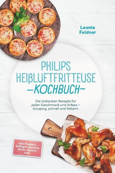 Produktbild: Philips Hei&szlig;luftfritteuse Kochbuch