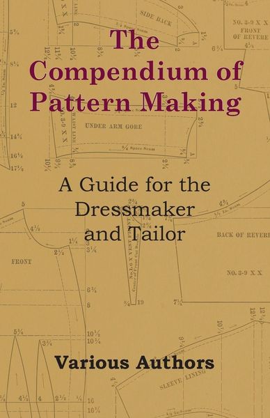 Produktbild: The Compendium of Pattern Making - A Guide for the Dressmaker and Tailor
