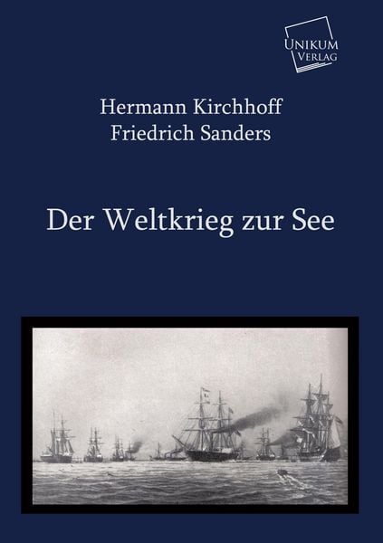 Produktbild: Kirchhoff, H: Weltkrieg zur See