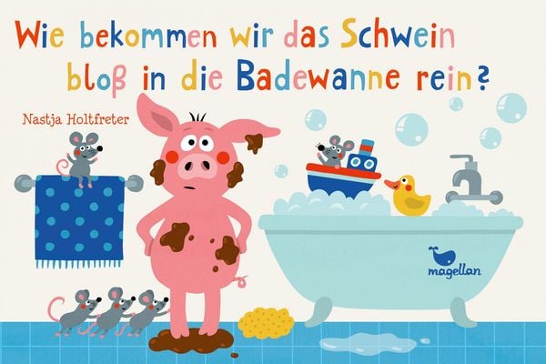 Produktbild: Wie bekommen wir das Schwein blo&szlig; in die Badewanne rein?