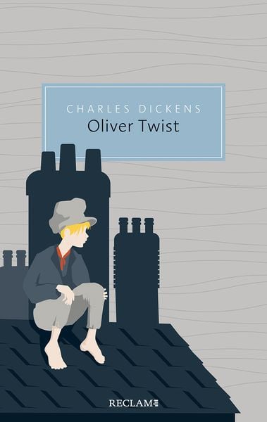 Oliver Twist oder Der Werdegang eines Jungen aus dem Armenhaus