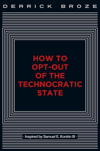 Produktbild: How to Opt-Out of the Technocratic State
