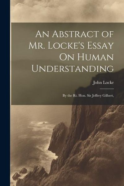 Produktbild: An Abstract of Mr. Locke's Essay On Human Understanding